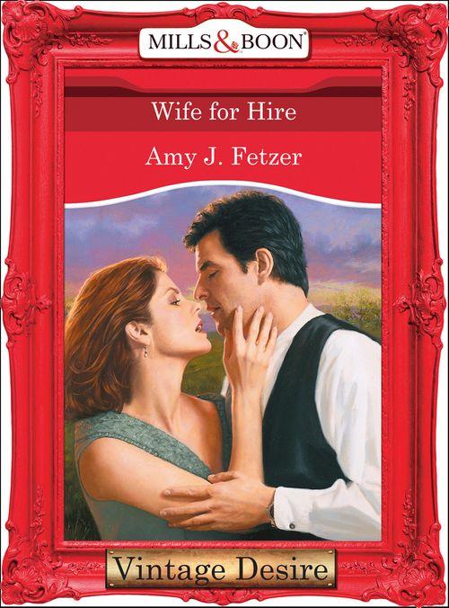 Wife For Hire (Mills & Boon Desire) (Wife, Inc., Book 2): First edition (9781472038302)