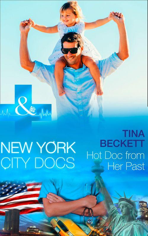 New York City Docs - Hot Doc From Her Past (Mills &amp; Boon Medical) (New York City Docs, Book 1): First edition