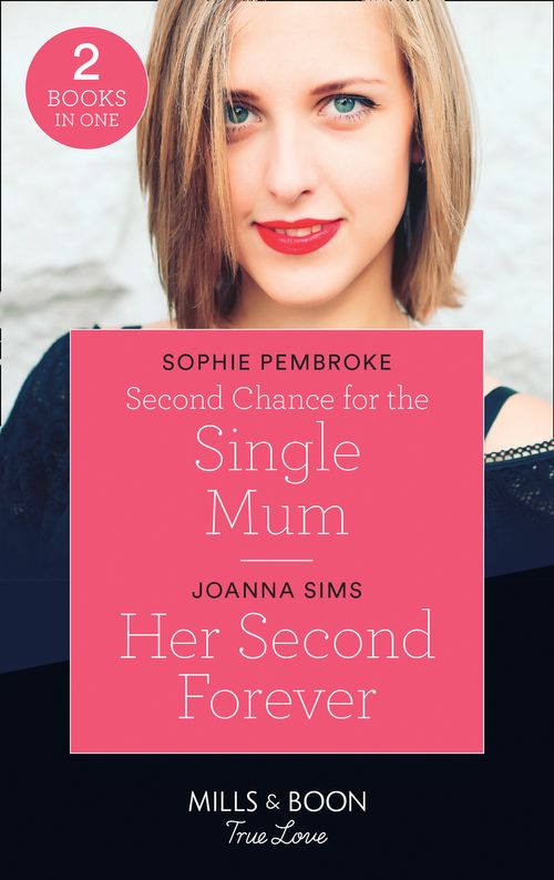 Second Chance For The Single Mom / Her Second Forever: Second Chance for the Single Mom / Her Second Forever (The Brands of Montana) (Mills &amp; Boon True Love)