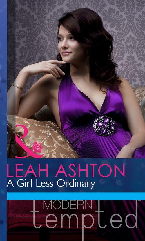 A Girl Less Ordinary (Mills &amp; Boon Modern Heat): First edition