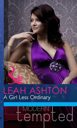 A Girl Less Ordinary (Mills &amp; Boon Modern Heat): First edition