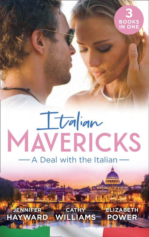 Italian Mavericks: A Deal With The Italian: The Italian&#39;s Deal for I Do / A Pawn in the Playboy&#39;s Game / A Clash with Cannavaro