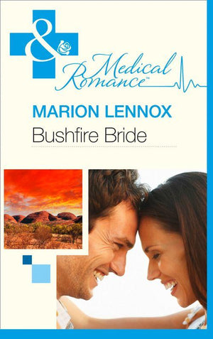 Bushfire Bride (Mills &amp; Boon Medical): First edition