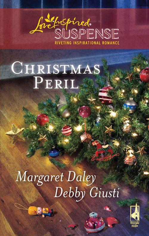 Christmas Peril: Merry Mayhem / Yule Die (Mills &amp; Boon Love Inspired): First edition