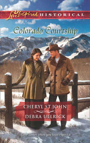 Colorado Courtship: Winter of Dreams / The Rancher&#39;s Sweetheart (Mills &amp; Boon Love Inspired Historical): First edition