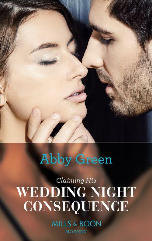 Claiming His Wedding Night Consequence (Mills & Boon Modern) (Conveniently Wed!, Book 9) (9781474072472)