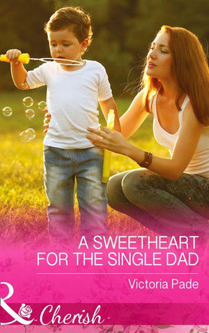 The Camdens of Colorado - A Sweetheart for the Single Dad (Mills &amp; Boon Cherish) (The Camdens of Colorado, Book 7): First edition