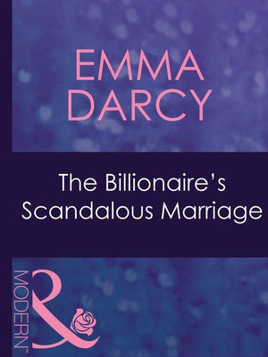 The Billionaire's Scandalous Marriage (Mills & Boon Modern) (Ruthless, Book 12): First edition (9781408941614)