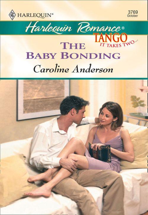 The Baby Bonding (Mills &amp; Boon Cherish): First edition