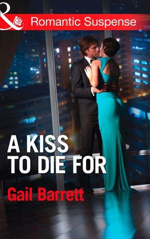 Buried Secrets - A Kiss to Die for (Mills &amp; Boon Romantic Suspense) (Buried Secrets, Book 2): First edition