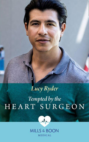 Tempted By The Heart Surgeon (Mills &amp; Boon Medical)