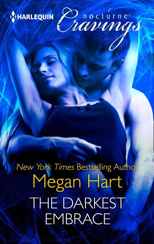 The Darkest Embrace (Mills &amp; Boon Nocturne Cravings): First edition