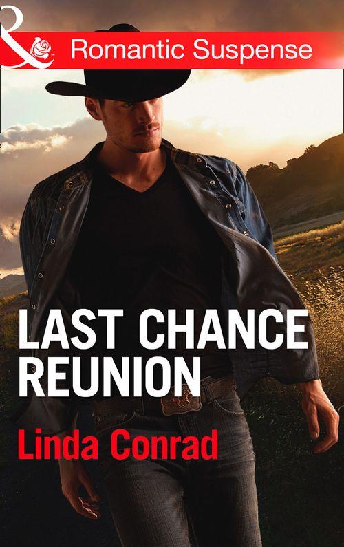 Last Chance Reunion: Texas Cold Case / Texas Lost and Found (Mills &amp; Boon Romantic Suspense): First edition