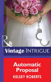 Automatic Proposal (Mills & Boon Intrigue) (Miami Confidential, Book 2): First edition (9781472033017)