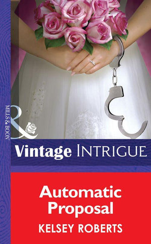 Automatic Proposal (Mills & Boon Intrigue) (Miami Confidential, Book 2): First edition (9781472033017)
