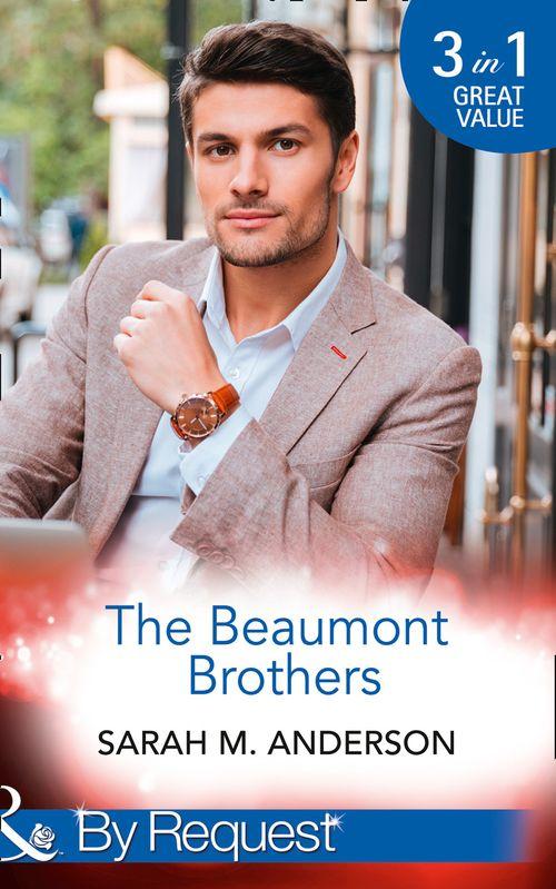 The Beaumont Brothers: Not the Boss&#39;s Baby (The Beaumont Heirs) / Tempted by a Cowboy (The Beaumont Heirs) / A Beaumont Christmas Wedding (The Beaumont Heirs) (Mills &amp; Boon By Request)