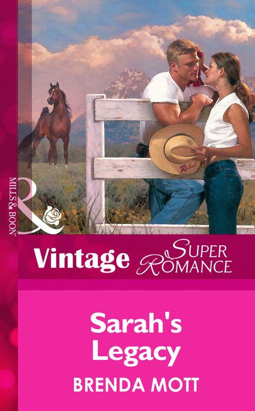 Home on the Ranch - Sarah&#39;s Legacy (Mills &amp; Boon Vintage Superromance) (Home on the Ranch, Book 22): First edition
