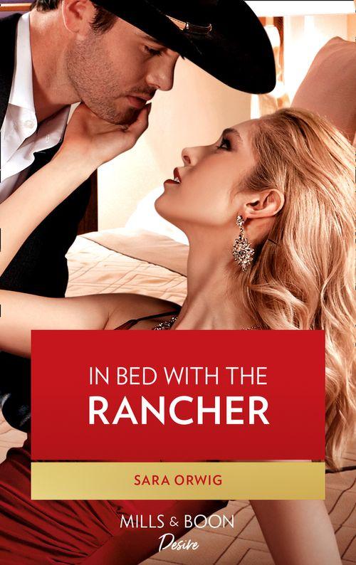 Return of the Texas Heirs - In Bed With The Rancher (Mills &amp; Boon Desire) (Return of the Texas Heirs, Book 1)