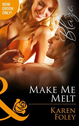 Make Me Melt (Mills & Boon Blaze) (The U.S. Marshals, Book 2): First edition (9781472047069)