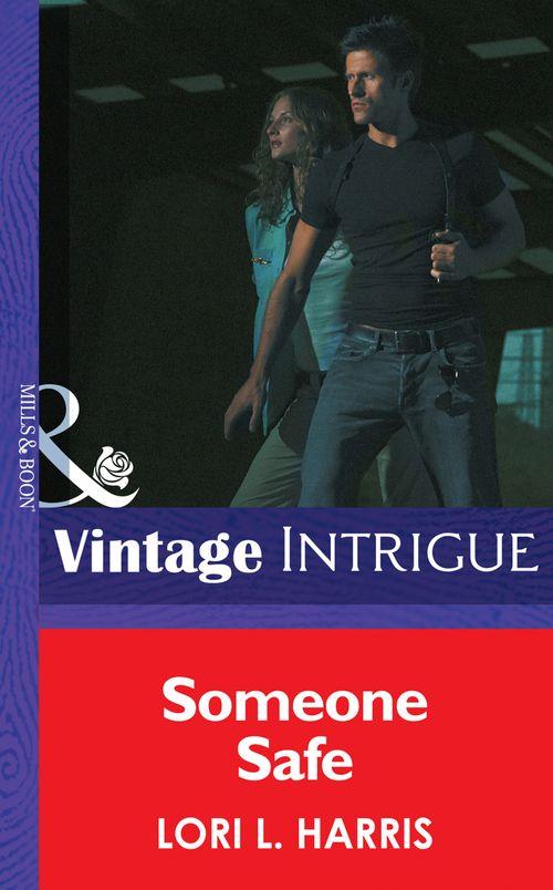 Someone Safe (Mills &amp; Boon Intrigue): First edition