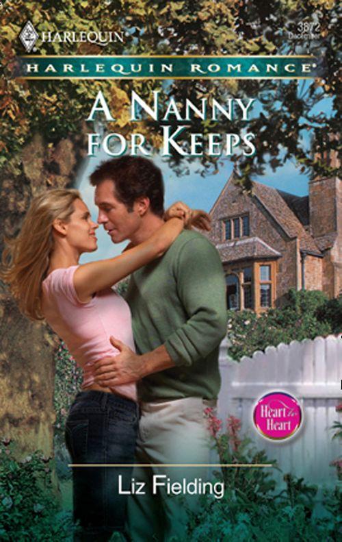 A Nanny For Keeps (Mills &amp; Boon Silhouette): First edition