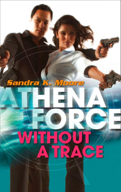 Without A Trace (Mills &amp; Boon Silhouette): First edition