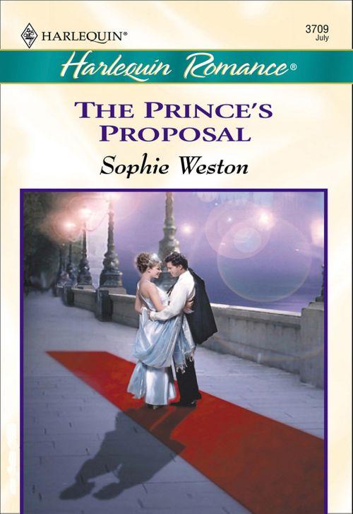 The Prince&#39;s Proposal (Mills &amp; Boon Cherish): First edition