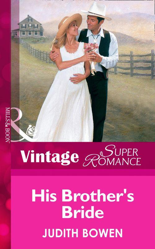 His Brother&#39;s Bride (Mills &amp; Boon Vintage Superromance): First edition