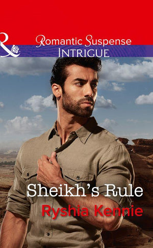 Desert Justice - Sheikh&#39;s Rule (Mills &amp; Boon Intrigue) (Desert Justice, Book 1)