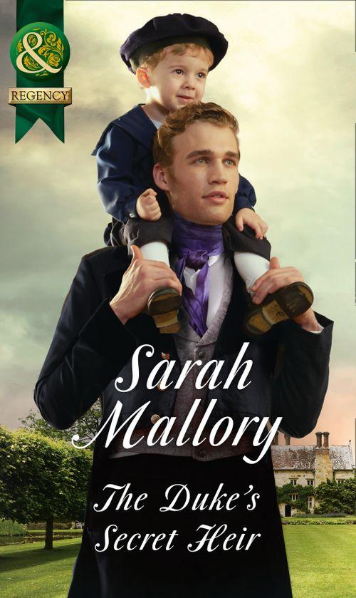 The Duke&#39;s Secret Heir (Mills &amp; Boon Historical)