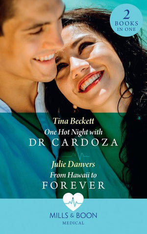 One Hot Night With Dr Cardoza / From Hawaii To Forever: One Hot Night with Dr Cardoza (A Summer in São Paulo) / From Hawaii to Forever (Mills &amp; Boon Medical)