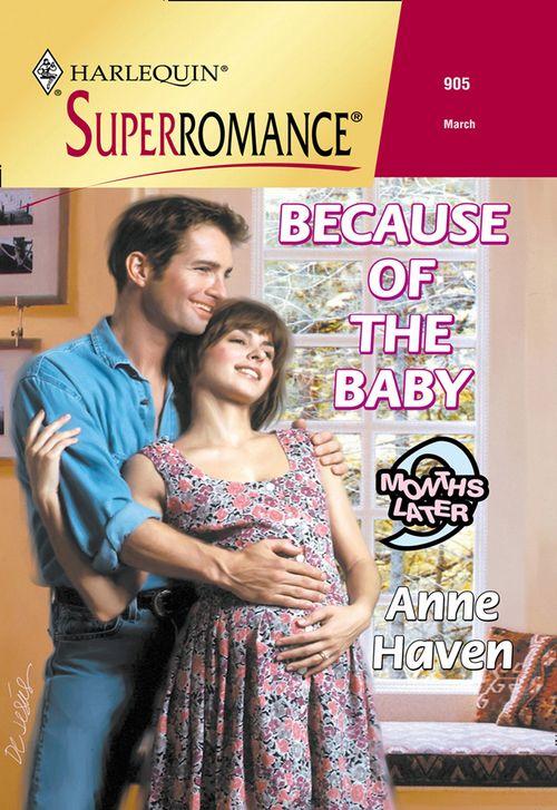 Because Of The Baby (Mills &amp; Boon Vintage Superromance): First edition