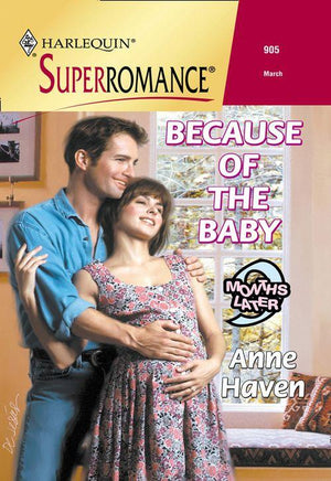 Because Of The Baby (Mills &amp; Boon Vintage Superromance): First edition