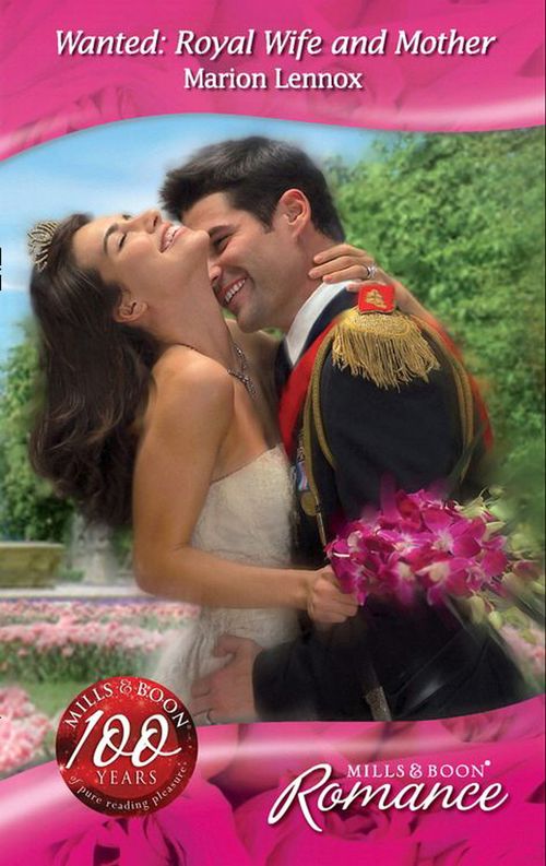 By Royal Appointment - Wanted: Royal Wife and Mother (Mills &amp; Boon Romance) (By Royal Appointment, Book 9): First edition