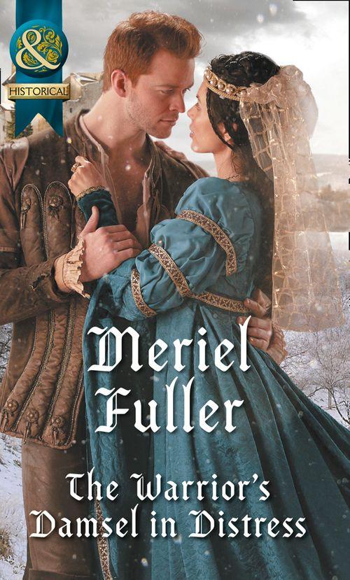 The Warrior&#39;s Damsel In Distress (Mills &amp; Boon Historical)
