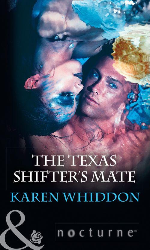 The Texas Shifter&#39;s Mate (Mills &amp; Boon Nocturne)