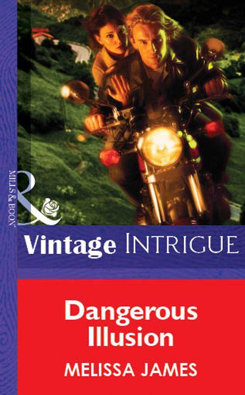 Dangerous Illusion (Mills &amp; Boon Vintage Intrigue): First edition