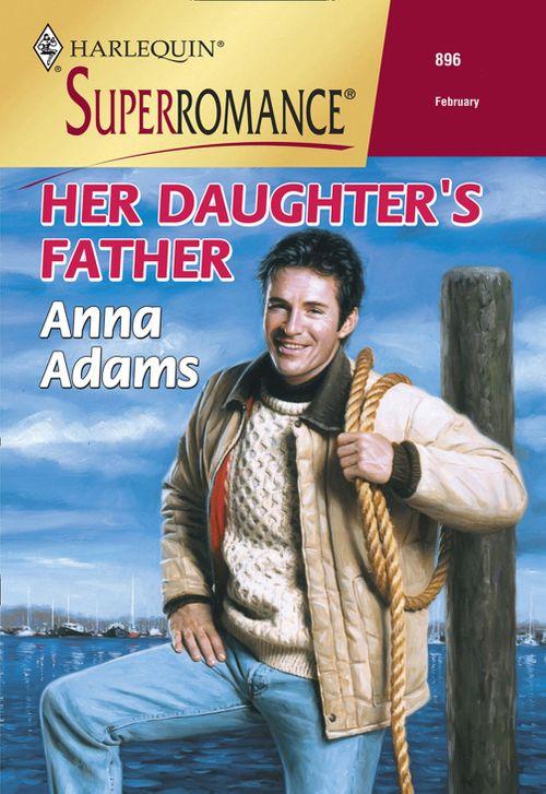 Her Daughter&#39;s Father (Mills &amp; Boon Vintage Superromance): First edition