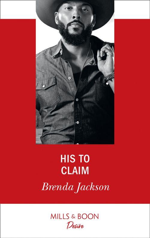 The Westmoreland Legacy - His To Claim (Mills &amp; Boon Desire) (The Westmoreland Legacy, Book 4)