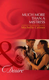 Much More Than A Mistress (Mills & Boon Desire) (Black Gold Billionaires, Book 4): First edition (9781408977620)