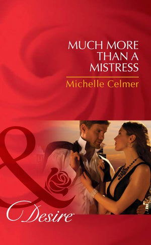 Much More Than A Mistress (Mills & Boon Desire) (Black Gold Billionaires, Book 4): First edition (9781408977620)