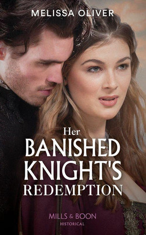 Her Banished Knight's Redemption (Notorious Knights, Book 2) (9780263283785)