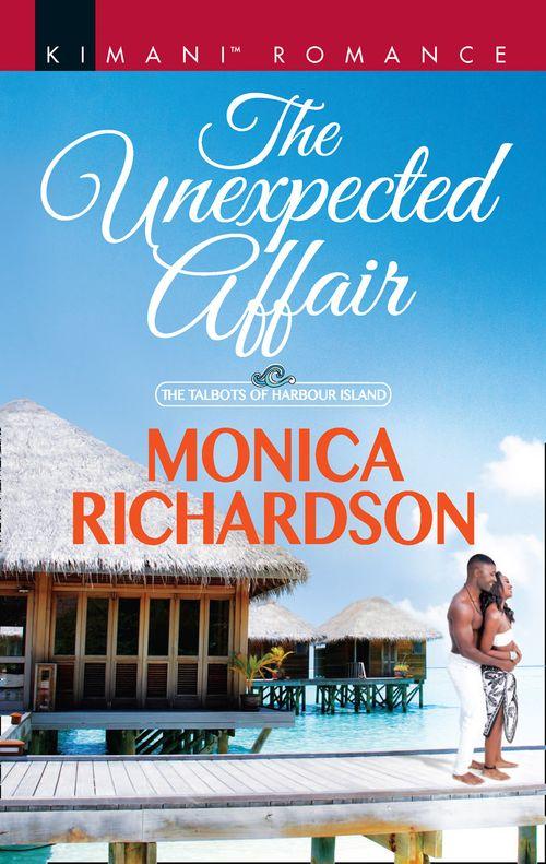 The Talbots of Harbour Island - The Unexpected Affair (The Talbots of Harbour Island, Book 4)