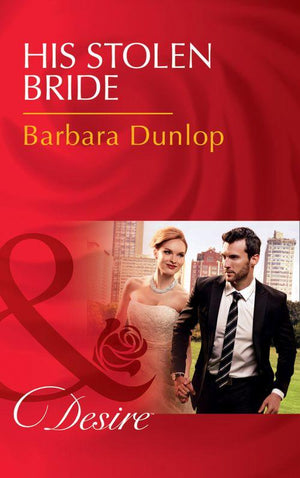 Chicago Sons - His Stolen Bride (Mills &amp; Boon Desire) (Chicago Sons, Book 4)