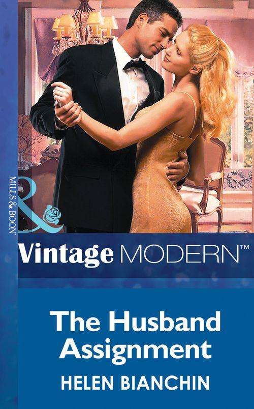 The Husband Assignment (Mills &amp; Boon Modern): First edition