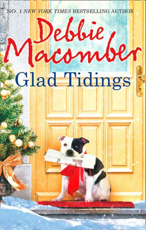 Glad Tidings: There&#39;s Something About Christmas / Here Comes Trouble: First edition