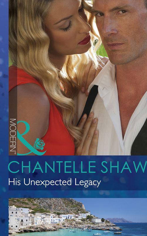 The Bond of Brothers - His Unexpected Legacy (Mills &amp; Boon Modern) (The Bond of Brothers, Book 1): First edition