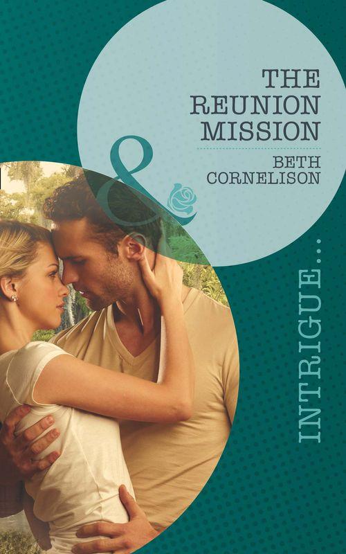 Black Ops Rescues - The Reunion Mission (Mills &amp; Boon Intrigue) (Black Ops Rescues, Book 2): First edition