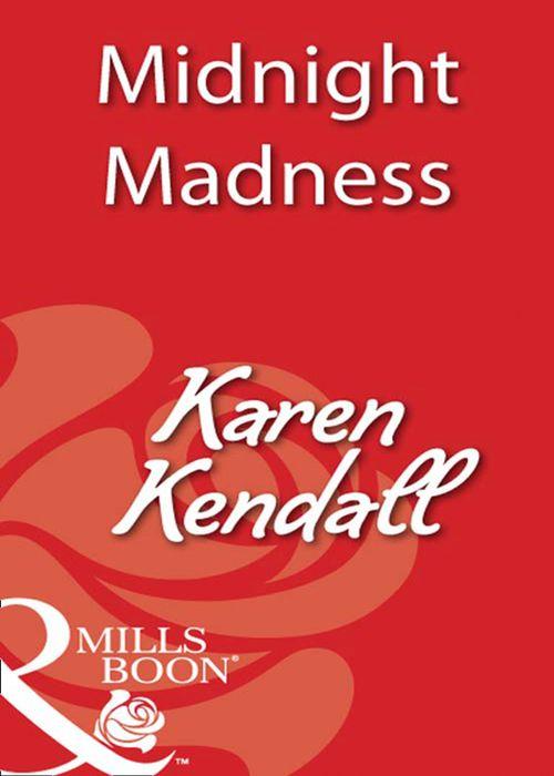 Midnight Madness (Mills &amp; Boon Blaze): First edition