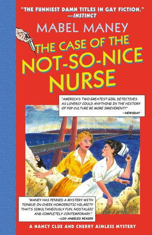 The Case Of The Not-So-Nice Nurse (Mills &amp; Boon Spice): First edition